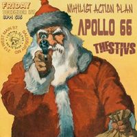 Apollo 66, The Stivs, Nihilist Action Plan