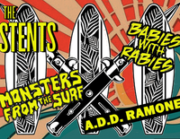A.D.D. Ramone, Monsters From The Surf, The Stents, and Babies with Rabies!