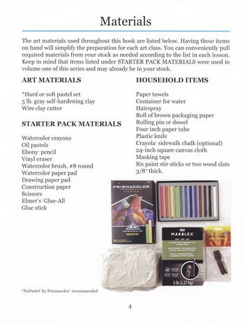 This book is designed to save you money when it comes to art supplies. You will use the Starter Pack Materials from Volume 1 and add to that air-dry clay and hard pastels.

