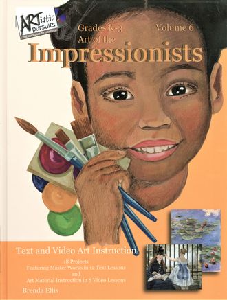 Front cover of ARTistic Pursuits art instruction book, Art of the Impressionists, links to K -3rd | Vol. 6 information page.