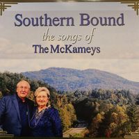 Songs Of The McKameys by Southern Bound