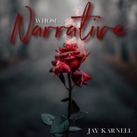 Whose Narrative by Jay Karnell