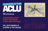 ACLU Montana 50 Year Celebration 