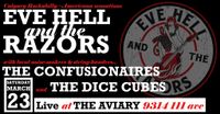 Eve Hell & The Razors, Confusionaires, Dice Cubes - March 23