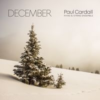 December - Piano & String Ensemble by Paul Cardall