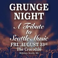 Grunge Night - A Tribute to Seattle Music