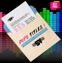333 DOPE TITLES 1 (For Music Producers)