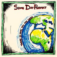 There Is Hope, You Are Loved - EP by Some Day Perfect