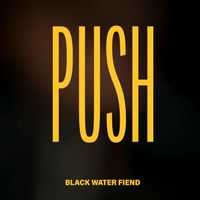 Push by Black Water Fiend