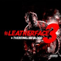 LEATHERFACE 3 THERE WILL BE BLOOD by RJ PAYNE