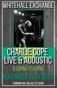 Charlie Cope Live & Acoustic at White Hall Exchange