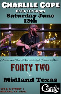 Charlie Cope Live & Acoustic @ Forty Two In Midland Texas