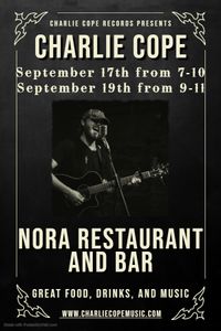 Charlie Cope Live & Acoustic @ Nora Restaurant and Bar