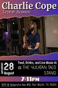 Charlie Cope Live & Acoustic @ The Yucatan Taco Stand