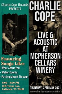Charlie Cope Live & Acoustic @ McPherson Cellars Winery