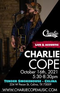 Charlie Cope Live & Acoustic @ Tender Smokehouse In Celina Texas