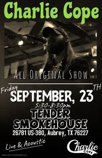 Charlie Cope Live & Acoustic @ Tendersmokehouse - Aubrey