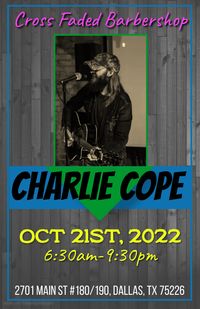 Charlie Cope Live & Acoustic @ Cross Faded Barbershop