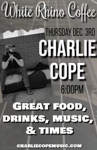 Charlie Cope Live & Acoustic at White Rhino Coffee