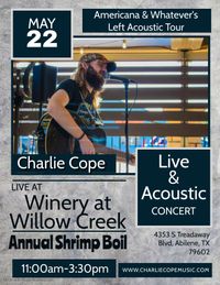Winery at Willow Creek Annual Shrimp Boil with Charlie Cope on the Americana & Whatever's Left Acoustic Tour