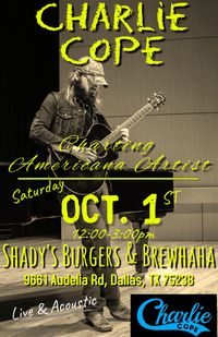 Charlie Cope Live & Acoustic @ Shady's Burgers & Brewhaha - Lake Highlands