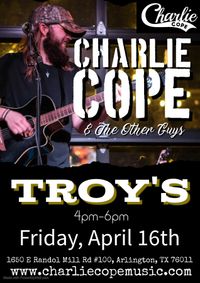 Charlie Cope & The Other Guys Live @ Troy's in Texas Live!