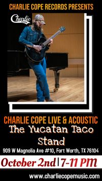 Charlie Cope Live & Acoustic @ Yucatan Taco Stand