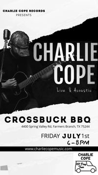 Charlie Cope Live & Acoustic @ Crossbuck BBQ