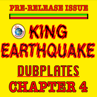 KING EARTHQUAKE DUB-PLATES CHAPTER 4 by king Earthquake