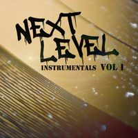 Next Level: Instrumentals, Vol 1 by William Bowser