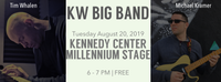 KW Big Band @ Kennedy Center Millennium Stage