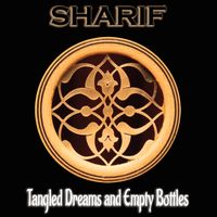 Tangled Dreams and Empty Bottles by Sharif