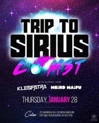 Trip To Sirius: Com3t, Kleøpatra, Weird Waifu