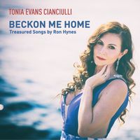 Beckon Me Home - Treasured Songs of Ron Hynes by Tonia Evans Cianciulli