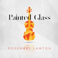 Painted Glass by Rosemary Lawton