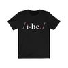 "I Be." Classic Unisex Short Sleeve Tee w/ FREE single download