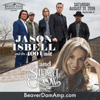 Jason Isbell and the 400 Unit AND Sheryl Crow