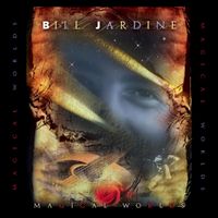 MAGICAL WORLDS by bill jardine
