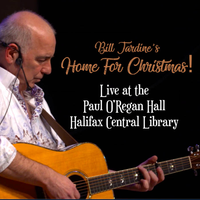 Home For Christmas! Songs from the Concert. by bill jardine