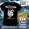 T-Shirt Ticket Combo       (Will Call for Pick UP)