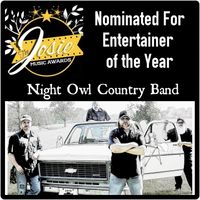 *Night Owl Country Band / 2019 Josie Music Awards- SOLD OUT!