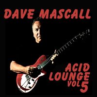 ACID LOUNGE vol 5 by Dave Mascall
