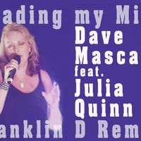 Reading my mind  (Franklin D remix) by Dave Mascall  feat. Julia Quinn