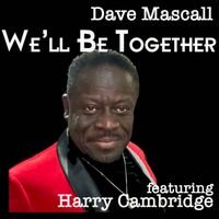 We'll Be Together by Dave Mascall  feat. Harry Cambridge