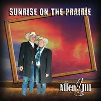 Sunrise On The Prairie by Allen and Jill