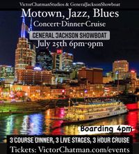 MOTOWN, JAZZ, BLUES Concert-Dinner Cruise aboard the GENERAL JACKSON SHOWBOAT 
