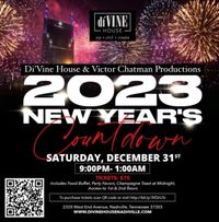 NEW YEAR EVE 2023 AT DI'VINE HOUSE WEST END 2320 West End Ave. Nashville, Tn. 