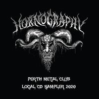 Hornography Perth Metal Compilation #1 - 2020 by Hornography