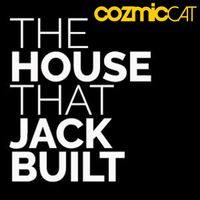 The House That Jack Built by Cozmic Cat