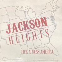 Live Across America by Jackson Heights 